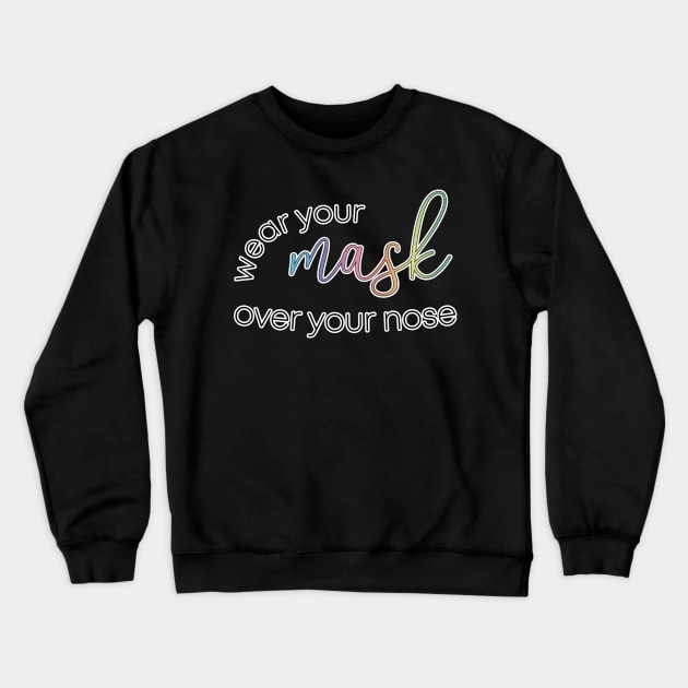 Wear It Right Crewneck Sweatshirt by DesignsMikki